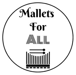 Mallets For All